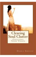 Clearing Soul Clutter