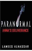 Paranormal Anna's Deliverance