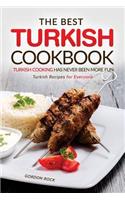 The Best Turkish Cookbook - Turkish Cooking Has Never Been More Fun: Turkish Recipes for Everyone: Turkish Recipes for Everyone