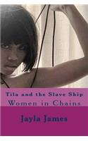 Tila and the Slave Ship