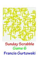Sunday Scrabble Game 6: (Sunday Scrabble)