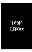 Team Effort - Large Black Notebook / Extended Lined Pages / Soft Matte Cover: An Ethi Pike Collectible Journal: Motivational