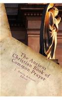 The Ancient Christian Book of Common Prayer