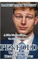 Penfold: The Death of Henry Viiis Wives: Volume 1