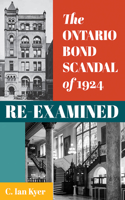 Ontario Bond Scandal of 1924 Re-Examined