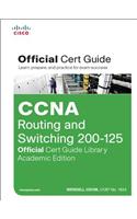 CCNA Routing and Switching 200-125 Official Cert Guide Library, Academic Edition
