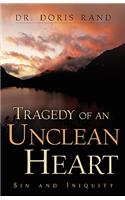 Tragedy of an Unclean Heart