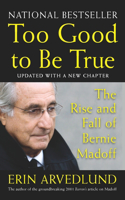 Too Good to Be True: The Rise and Fall of Bernie Madoff(English)