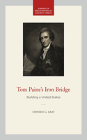 Tom Paine's Iron Bridge