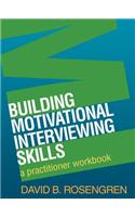 Building Motivational Interviewing Skills