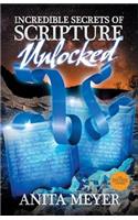 Incredible Secrets of Scripture Unlocked