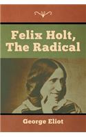 Felix Holt, the Radical