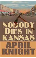 Nobody Dies in Kansas