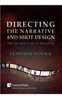 Directing the Narrative and Shot Design: The Art and Craft of Directing (Hardback, B&W)