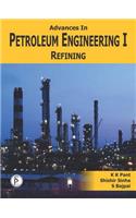 Advances in Petroleum Engineering-I, Refining: (Chemical Technology)