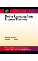 Robot Learning from Human Teachers