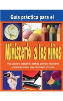 Guia practica para el Ministerio a los ninos