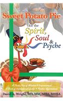 Sweet Potato Pie for the Spirit, Soul & Psyche