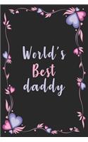 World's Best daddy: Blank Lined Notebook, Journal, Funny Birthday present, Gag gift for your daddy