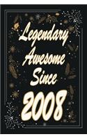 Legendary Awesome Since 2008 Notebook Birthday Gift: Lined Notebook / Journal Gift, 120 Pages, 6x9, Soft Cover, Matte Finish