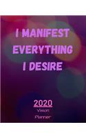 I Manifest Everything I Desire