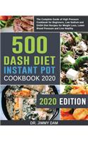 500 Dash Diet Instant Pot Cookbook 2020