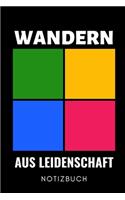 Wandern Aus Leidenschaft Notizbuch: A5 KALENDER 2020 Wandern Geschenke - Gipfelbuch - Tagebuch zum Eintragen - Wanderzubehör - Berg Tourenbuch - Wanderbuch - Bergsteiger Wanderer