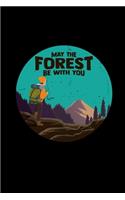 May the forest be with you