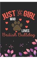 Just A Girl Who Loves British Bulldog