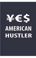 Yes American Hustler Notebook: Lined journal notebook gift idea
