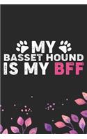 My Basset Hound Is My BFF
