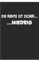 Die Rente Ist Sicher...Niedrig