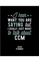 I Hear What You Are Saying I Really Just Want To Talk About Ccm 2020 Planner