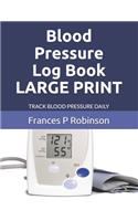 Blood Pressure Log Book LARGE PRINT