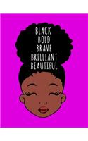 Black Bold Brave Brilliant Beautiful