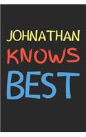 Johnathan Knows Best: Lined Journal, 120 Pages, 6 x 9, Johnathan Personalized Name Notebook Gift Idea, Black Matte Finish (Johnathan Knows Best Journal)
