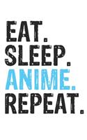 Eat Sleep Anime Repeat Best Gift for Anime Fans Notebook A beautiful: Lined Notebook / Journal Gift, Anime Cool quote, 120 Pages, 6 x 9 inches, Personal Diary, Best Gift for Anime Lovers, Customized Journal, Anime Diar