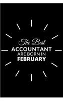 The Best Accountant Are Born in February: Notebook Gift for Accountant: A Journal to collect Quotes, Memories, and Stories.
