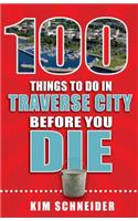 100 Things to Do in Traverse City Before You Die