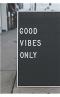 Good Vibes Only: Notebook