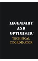Legendary and Optimistic Technical Coordinator: Writing careers journals and notebook. A way towards enhancement