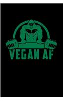 Vegan AF: Cool Vegan Gorilla Lover 2020 Planner - Weekly & Monthly Pocket Calendar - 6x9 Softcover Organizer - For Diet Plans & Nutrition Fans