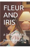 Fleur and Iris