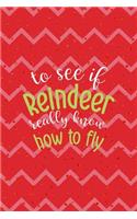 To See If Reindeer Really Know How To Fly: Notebook Journal Composition Blank Lined Diary Notepad 120 Pages Paperback Pink Coral Reindeer