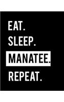 Eat Sleep Manatee Repeat