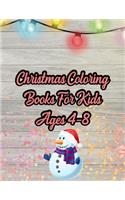 Christmas Coloring Books For Kids Ages 4-8: Christmas Coloring Books For Kids Ages 4-8, Christmas Coloring Book. 50 Story Paper Pages. 8.5 in x 11 in Cover.