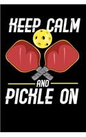 Keep Calm And Pickle On: 120 Pages I 6x9 I Scuba Diving Notebook I Funny Pickleball Gifts for Sport Enthusiasts