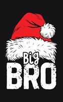 Big Bro: Christmas Lined Notebook, Journal, Organizer, Diary, Composition Notebook, Gifts for Family and Friends