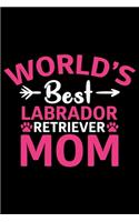 World's Best Labrador Retriever Mom