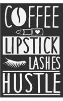 Coffee Lipstick Lashes Hustle